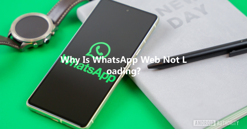 Why Is WhatsApp Web Not Loading? 三