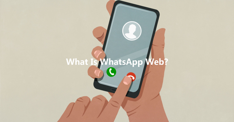 What Is WhatsApp Web? 三