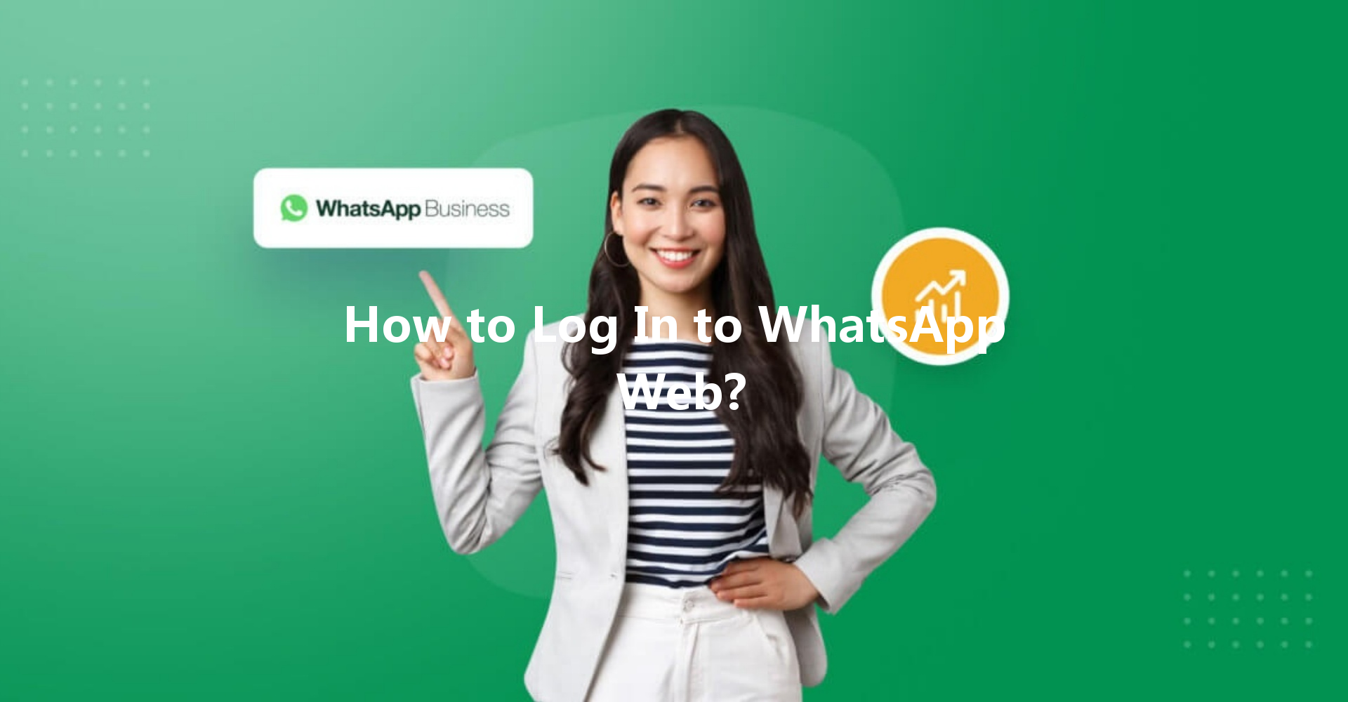 How to Log In to WhatsApp Web?