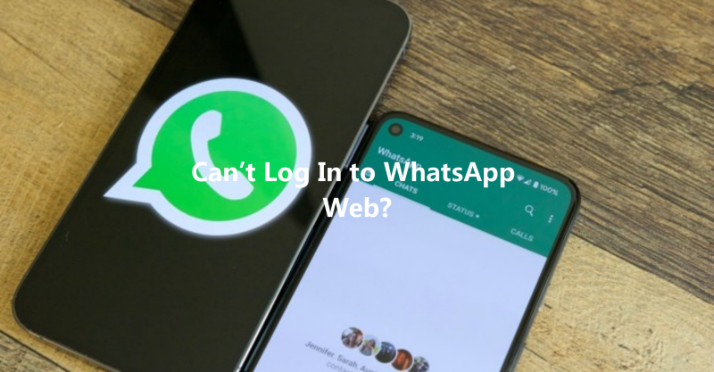 Can’t Log In to WhatsApp Web? 三