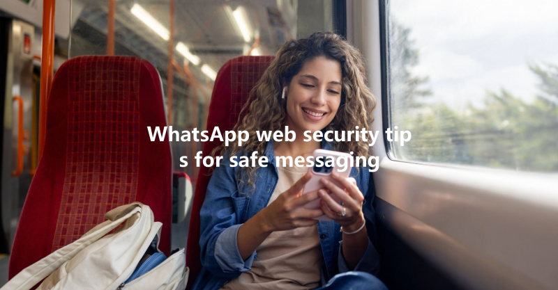 WhatsApp web security tips for safe messaging 3 WhatsApp web security tips for safe messaging 三