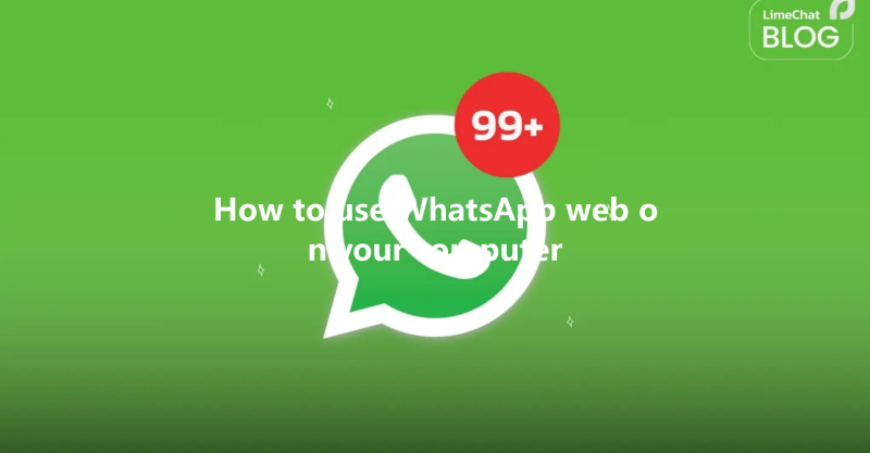 How to use WhatsApp web on your computer 三